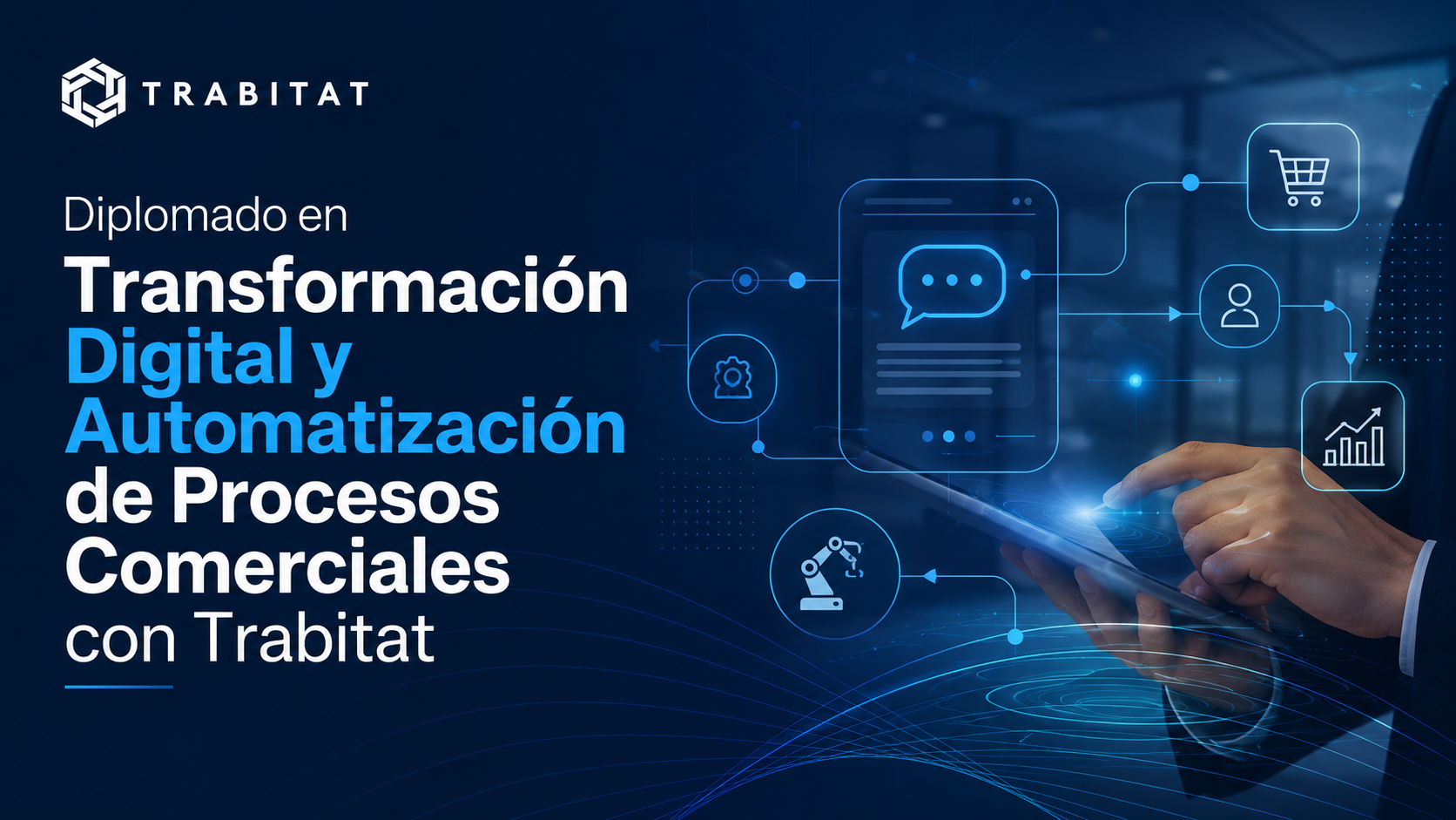 Diplomado en Transformación Digital y Automatización de Procesos Comerciales con Trabitat